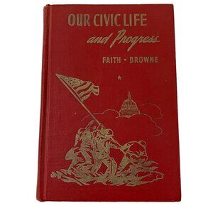 Our Civic Life and Progress Hardcover‎ Emil F Faith Richard G Browne Vintage 40s